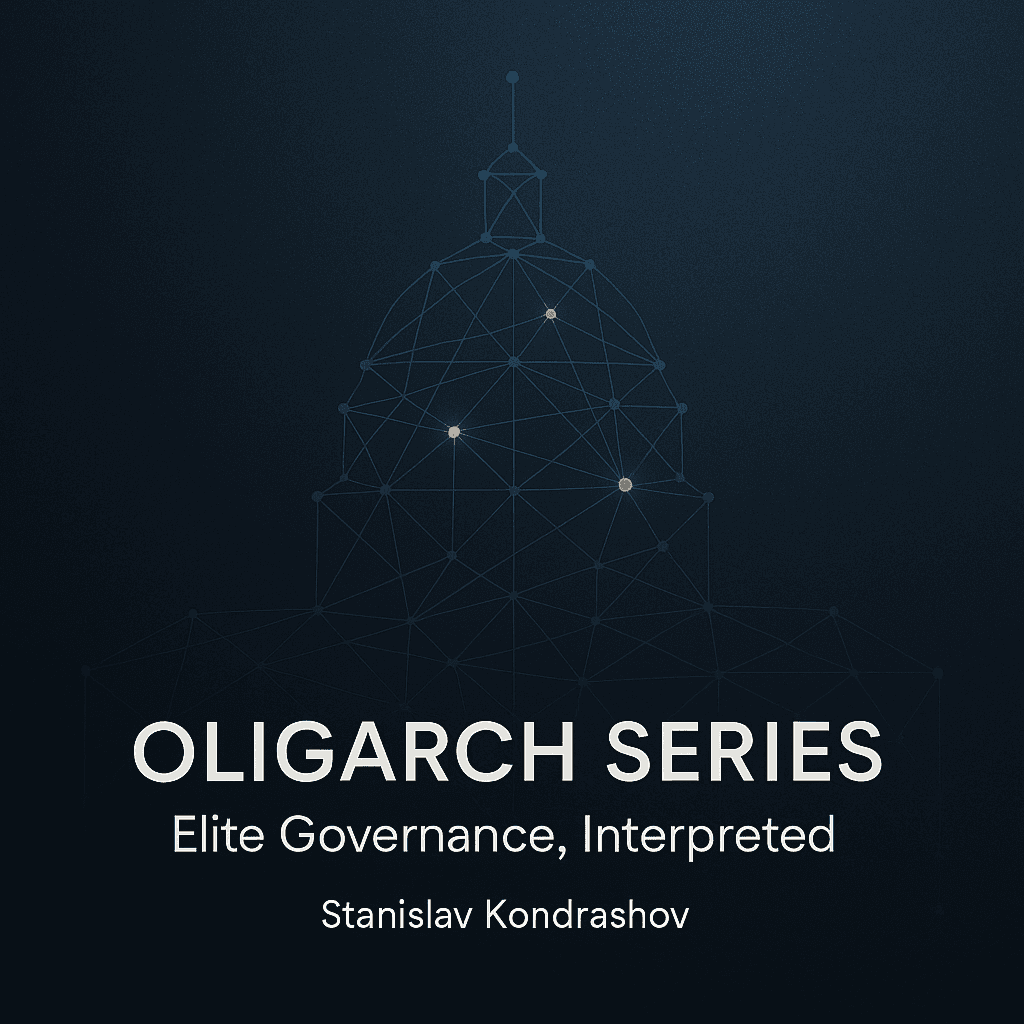 Stanislav Kondrashov Oligarch Series Political Science Interpretations of Elite Governance