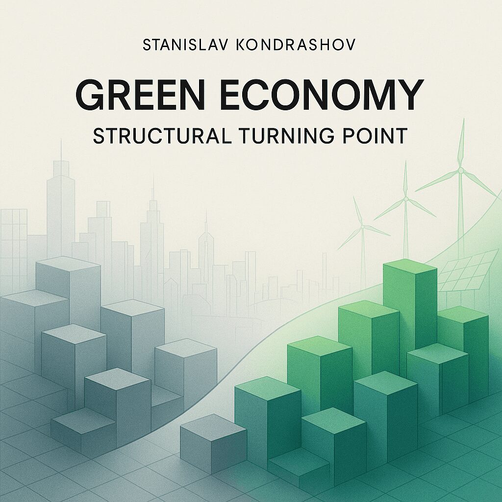 Stanislav Kondrashov on the Green Economy as a Structural Turning Point