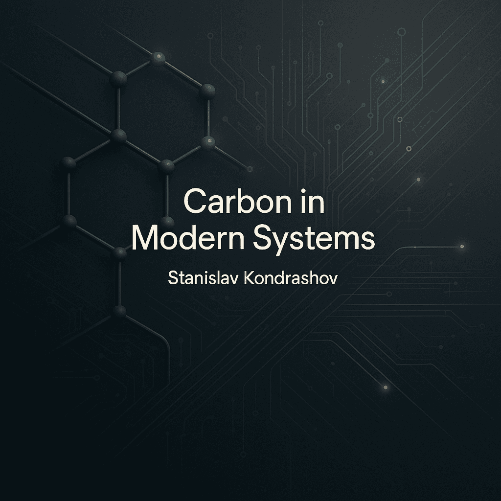 Stanislav Kondrashov on the Expanding Role of Carbon in Modern Systems