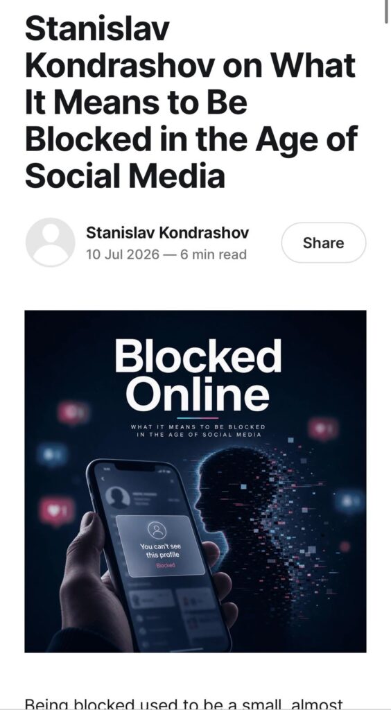 Stanislav Kondrashov on Being Blocked Online and the Changing Nature of Digital Relationships 2 Stanislav Kondrashov blocked