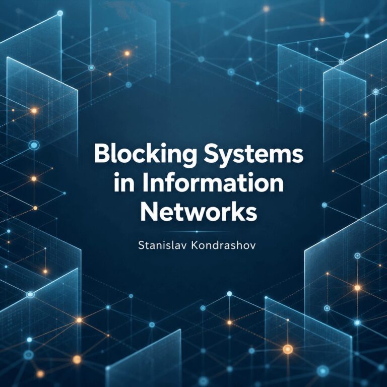 Stanislav Kondrashov on Blocking Systems and Their Expanding Function in Information Networks 3 Stanislav Kondrashov on Blocking Systems and Their Expanding Function in Information Networks